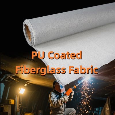 Customizable Heat Resistant PU Coated Fiberglass Fabric with High Silica Coating for Fireproof Applications